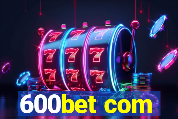 600bet com